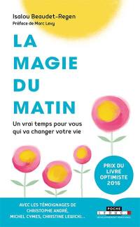 La magie du matin : un vrai temps pour vous qui va changer votre vie