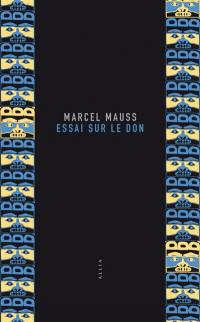 Essai sur le don : forme et raison de l'échange dans les sociétés archaïques