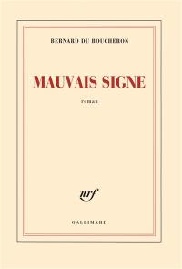 Mauvais signe