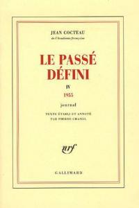 Le passé défini : journal. Vol. 4. 1955