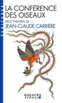 La conférence des oiseaux : récit théâtral