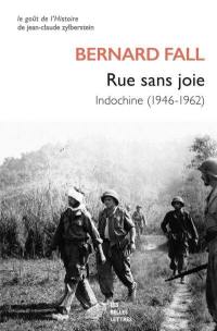 Rue sans joie : Indochine (1946-1962)