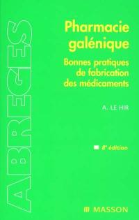 Pharmacie galénique : bonnes pratiques de fabrication des médicaments