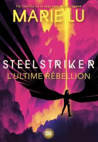 Steelstriker : l'ultime rébellion