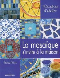 La mosaïque s'invite à la maison