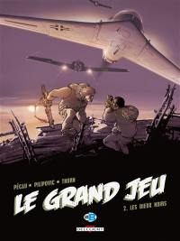 Le grand jeu. Vol. 2. Les dieux noirs