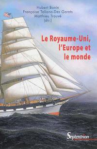 Le Royaume-Uni, l'Europe et le monde