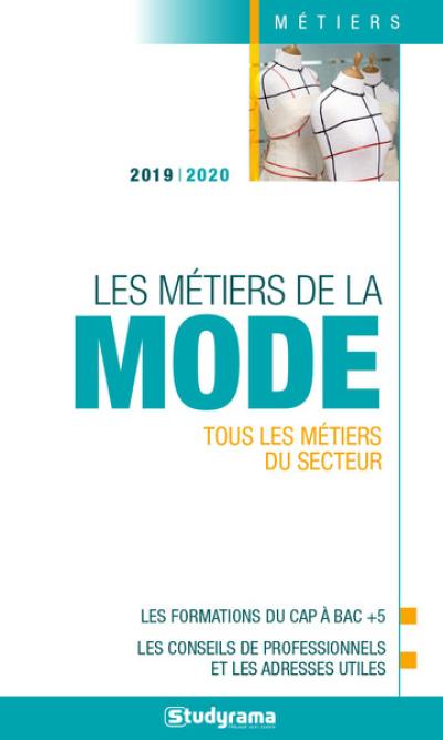 Les métiers de la mode : tous les métiers du secteur : 2019-2020