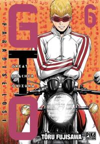 GTO (Great teacher Onizuka) : paradise lost. Vol. 6