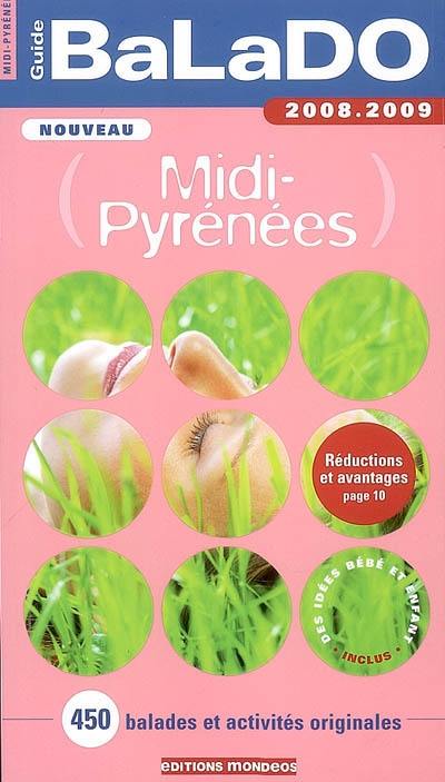 Midi-Pyrénées : 450 balades et activités originales