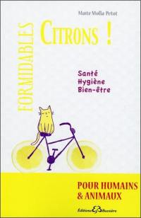 Formidables citrons : pour humains et animaux