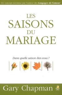 Les saisons du mariage