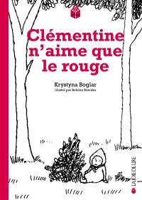 Clémentine n'aime que le rouge