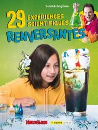 29 expériences scientifiques renversantes