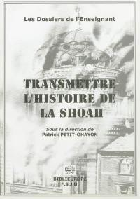 Transmettre l'histoire de la Shoah