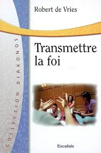 Transmettre la foi