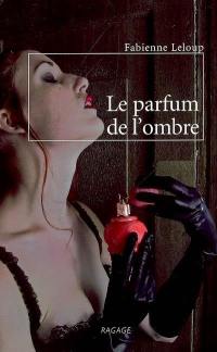 Le parfum de l'ombre