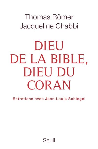 Dieu de la Bible, Dieu du Coran : entretiens avec Jean-Louis Schlegel