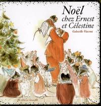 Ernest et Célestine. Vol. 2006. Noël chez Ernest et Célestine