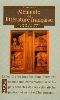 Mémento de littérature française. Oeuvres, auteurs, personnages