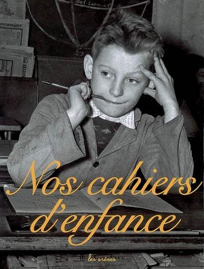 Nos cahiers d'enfance