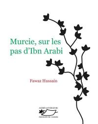 Murcie, sur les pas d'Ibn Arabi