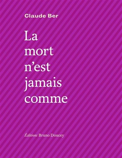 La mort n'est jamais comme