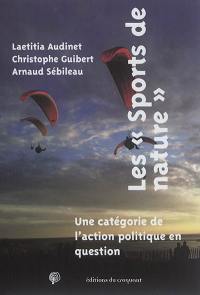 Les sports de nature : une catégorie de l'action politique en question