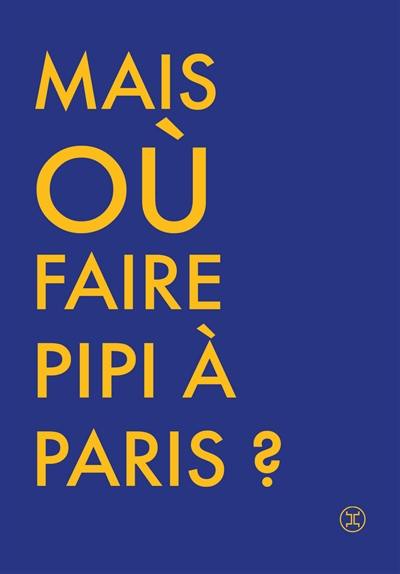 Où faire pipi à Paris ?