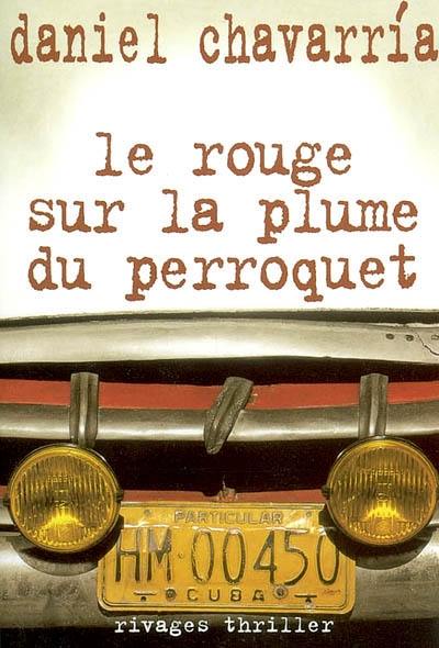 Le rouge sur la plume du perroquet