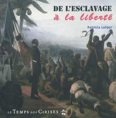 De l'esclavage à la liberté