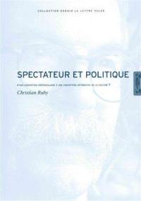 Spectateur et politique : d'une conception crépusculaire à une conception affirmative de la culture ?