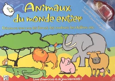 Animaux du monde entier : découvre avec eux les formes, les couleurs, les chiffres, etc. : livre d'exercices et de jeux intéractifs !