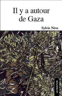 Il y a autour de Gaza