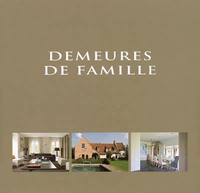 Demeures de famille. Family houses. Familiewoningen