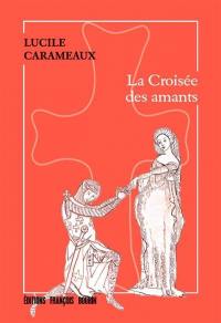 Le double serment du templier. Vol. 2. La croisée des amants