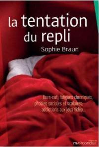 La tentation du repli : burn-out, fatigues chroniques, phobies sociales et scolaires, addictions aux jeux vidéo...