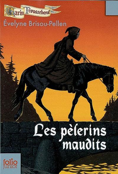 Garin Trousseboeuf. Les pèlerins maudits