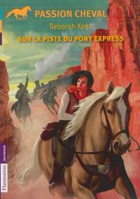 Sur la piste du Pony Express