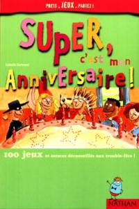 Super, c'est mon anniversaire !