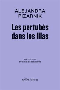 Les perturbés dans les lilas