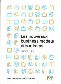 Les nouveaux business models des médias : les 3 piliers de la transformation