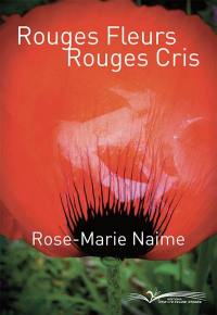 Rouges fleurs, rouges cris