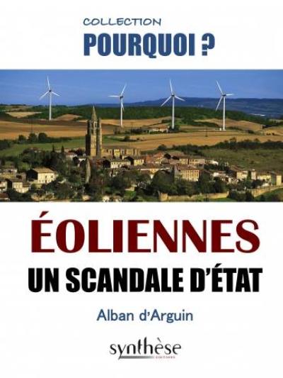 Eoliennes : un scandale d'Etat