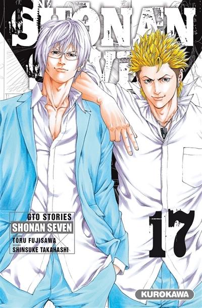 Shonan seven : GTO stories. Vol. 17