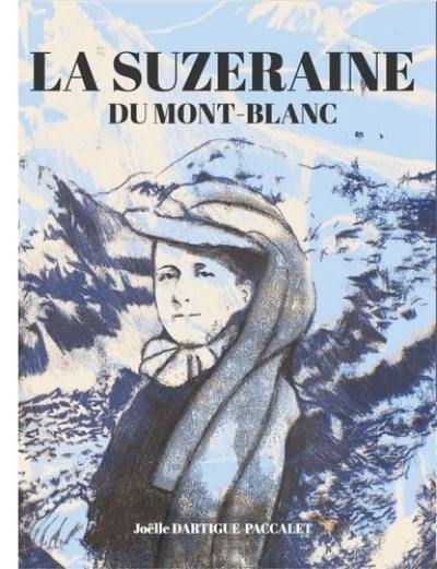 La suzeraine du Mont-Blanc