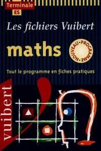 Maths, terminale ES : tout le programme en fiches pratiques : enseignements obligatoire et de spécialité