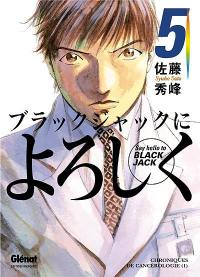 Say hello to Black Jack. Vol. 5. Chroniques de cancérologie 1