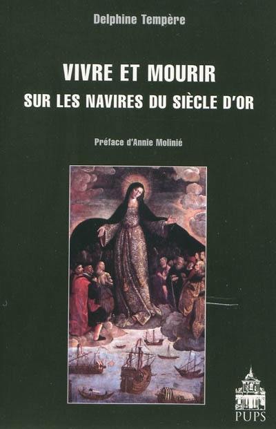 Vivre et mourir sur les navires du Siècle d'Or