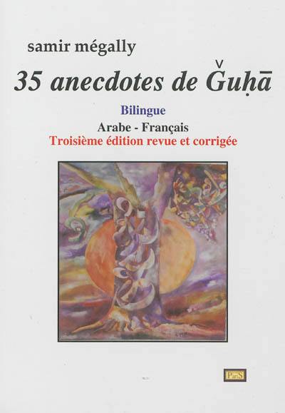 35 anecdotes de Guhâ